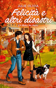 Felicità e altri disastri. If it makes you happy - Librerie.coop