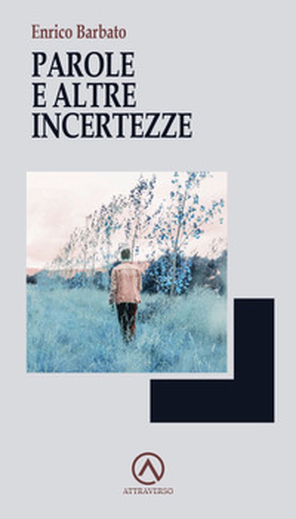 Parole e altre incertezze - Librerie.coop Parole e altre incertezze - Librerie.coop