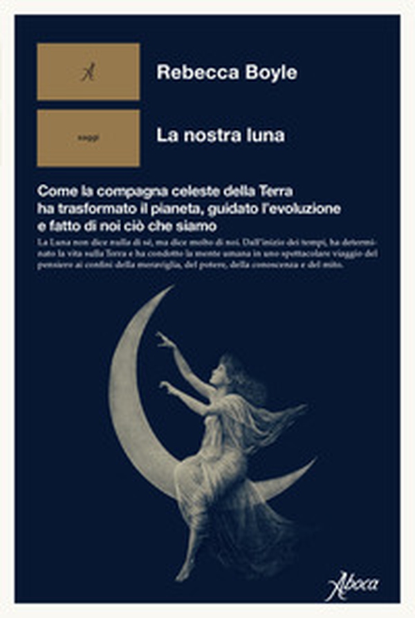 La nostra luna. Come la compagna celeste della Terra ha trasformato il pianeta, guidato l'evoluzione e fatto di noi ciò che siamo - Librerie.coop