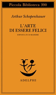 L'arte di essere felici esposta in 50 massime - Librerie.coop
