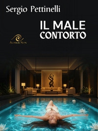 Il male contorto - Librerie.coop