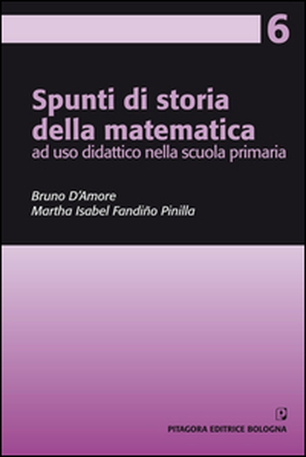 Spunti di storia della matematica, ad uso didattico nella scuola primaria - Librerie.coop Spunti di storia della matematica, ad uso didattico nella scuola primaria - Librerie.coop
