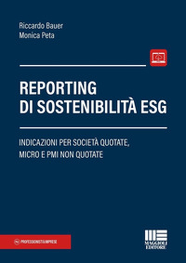 Reporting di sostenibilità ESG. Indicazioni per società quotate, micro e PMI non quotate - Librerie.coop Reporting di sostenibilità ESG. Indicazioni per società quotate, micro e PMI non quotate - Librerie.coop