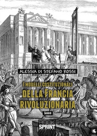I modelli costituzionali della Francia rivoluzionaria - Librerie.coop