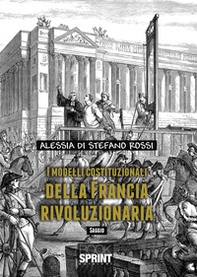 I modelli costituzionali della Francia rivoluzionaria - Librerie.coop I modelli costituzionali della Francia rivoluzionaria - Librerie.coop