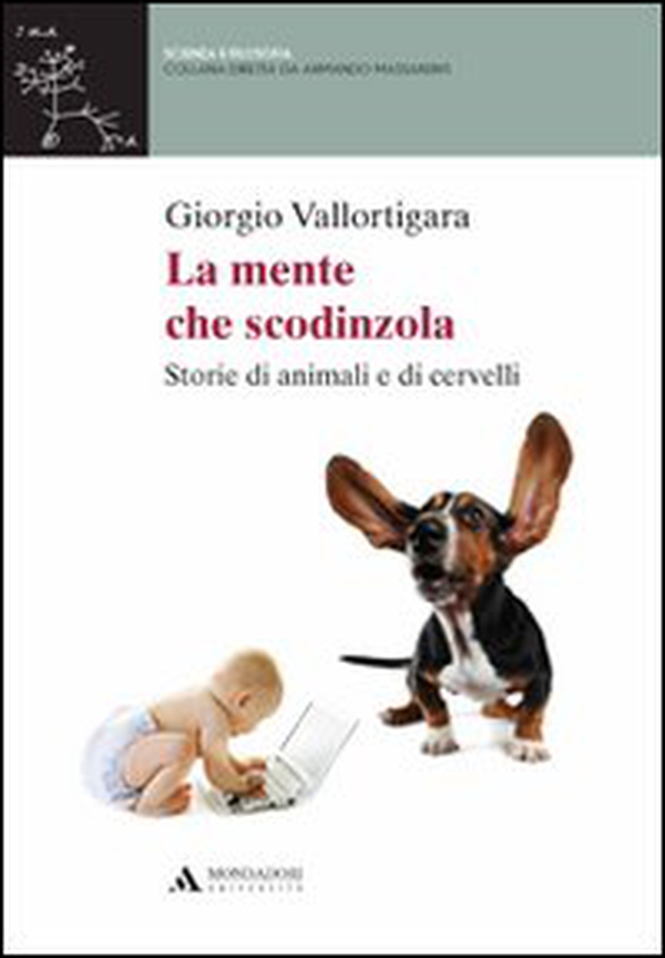 La mente che scodinzola. Storie di animali e cervelli - Librerie.coop La mente che scodinzola. Storie di animali e cervelli - Librerie.coop