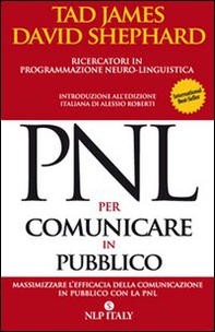 PNL per comunicare in pubblico. Massimizzare l'efficacia della comunicazione in pubblico con la PNL - Librerie.coop PNL per comunicare in pubblico. Massimizzare l'efficacia della comunicazione in pubblico con la PNL - Librerie.coop