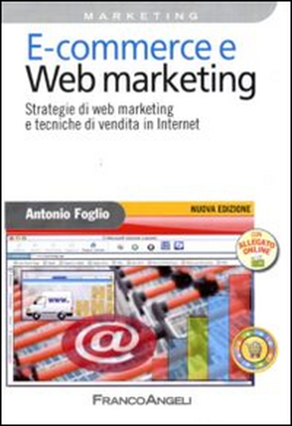 E-commerce e Web marketing. Strategie di Web marketing e tecniche di vendita in Internet - Librerie.coop E-commerce e Web marketing. Strategie di Web marketing e tecniche di vendita in Internet - Librerie.coop