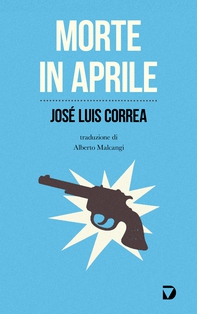 Morte in aprile - Librerie.coop Morte in aprile - Librerie.coop