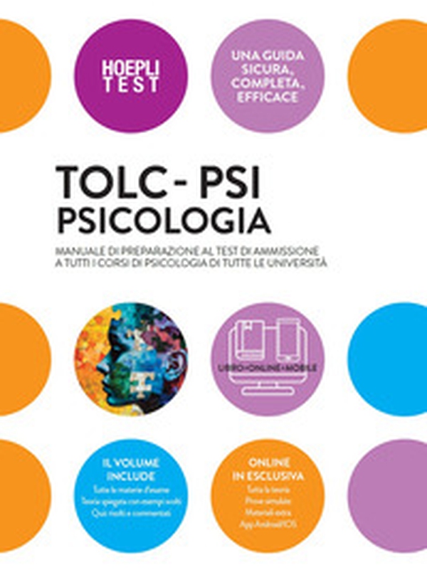 TOLC-PSI Psicologia. Manuale di preparazione al test di ammissione a tutti i corsi di Psicologia di tutte le università - Librerie.coop TOLC-PSI Psicologia. Manuale di preparazione al test di ammissione a tutti i corsi di Psicologia di tutte le università - Librerie.coop