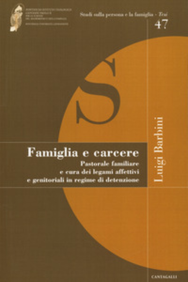 Famiglia e carcere. Pastorale familiare e cura dei legami affettivi e genitoriali in regime di detenzione - Librerie.coop Famiglia e carcere. Pastorale familiare e cura dei legami affettivi e genitoriali in regime di detenzione - Librerie.coop