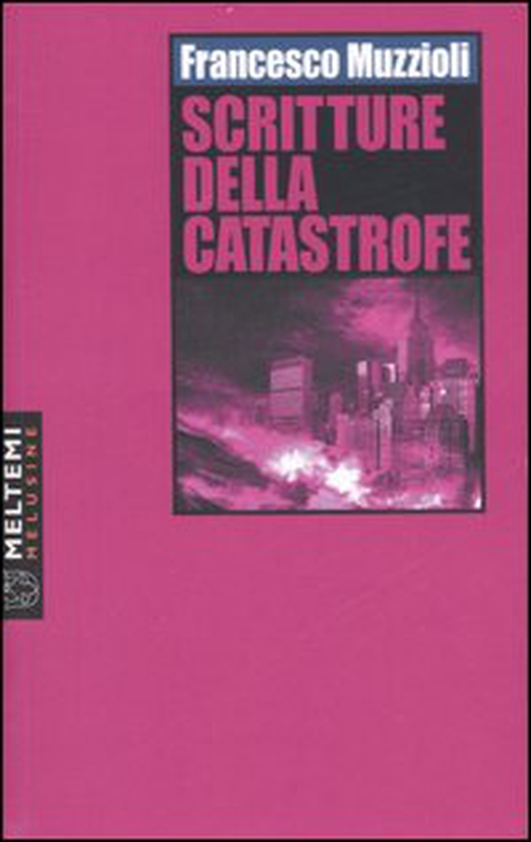 Scritture della catastrofe - Librerie.coop Scritture della catastrofe - Librerie.coop