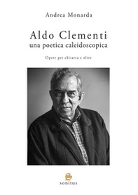 Aldo Clementi. Una poetica caleidoscopica - Librerie.coop