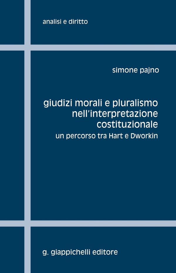 Giudizi morali e pluralismo nell'interpretazione costituzionale. - Librerie.coop Giudizi morali e pluralismo nell'interpretazione costituzionale. - Librerie.coop