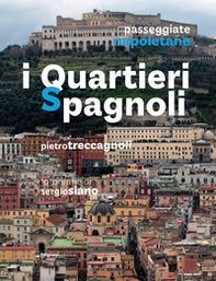 Passeggiate napoletane. I quartieri spagnoli - Librerie.coop