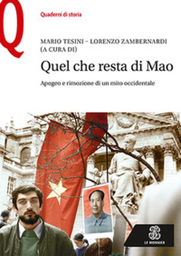 Quel che resta di Mao. Apogeo e rimozione di un mito occidentale - Librerie.coop Quel che resta di Mao. Apogeo e rimozione di un mito occidentale - Librerie.coop