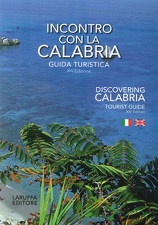 Incontro con la Calabria. Guida turistica. Ediz. italiana e inglese - Librerie.coop Incontro con la Calabria. Guida turistica. Ediz. italiana e inglese - Librerie.coop