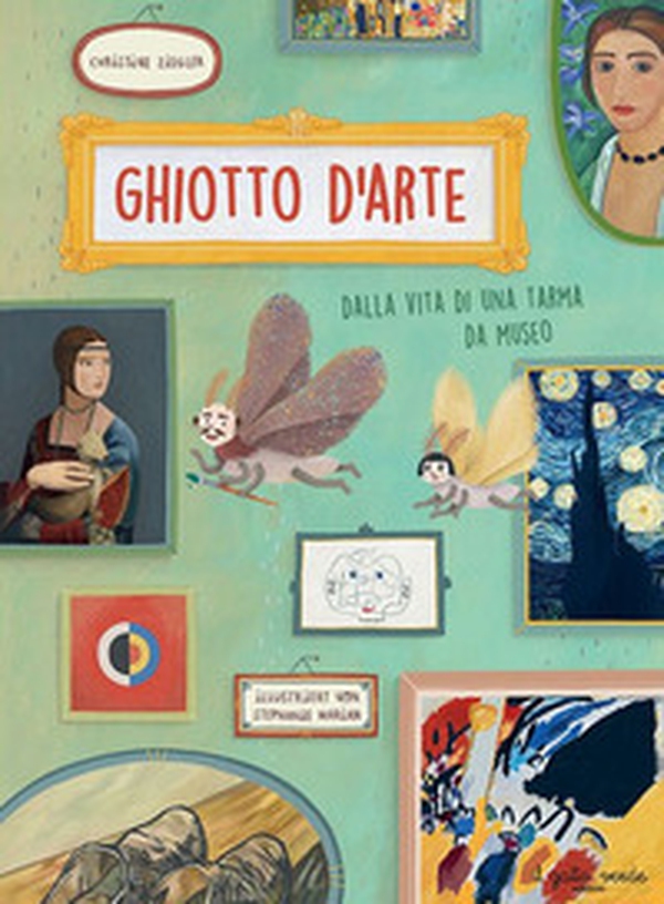 Ghiotto d'arte. Dalla vita di una tarma da museo - Librerie.coop Ghiotto d'arte. Dalla vita di una tarma da museo - Librerie.coop