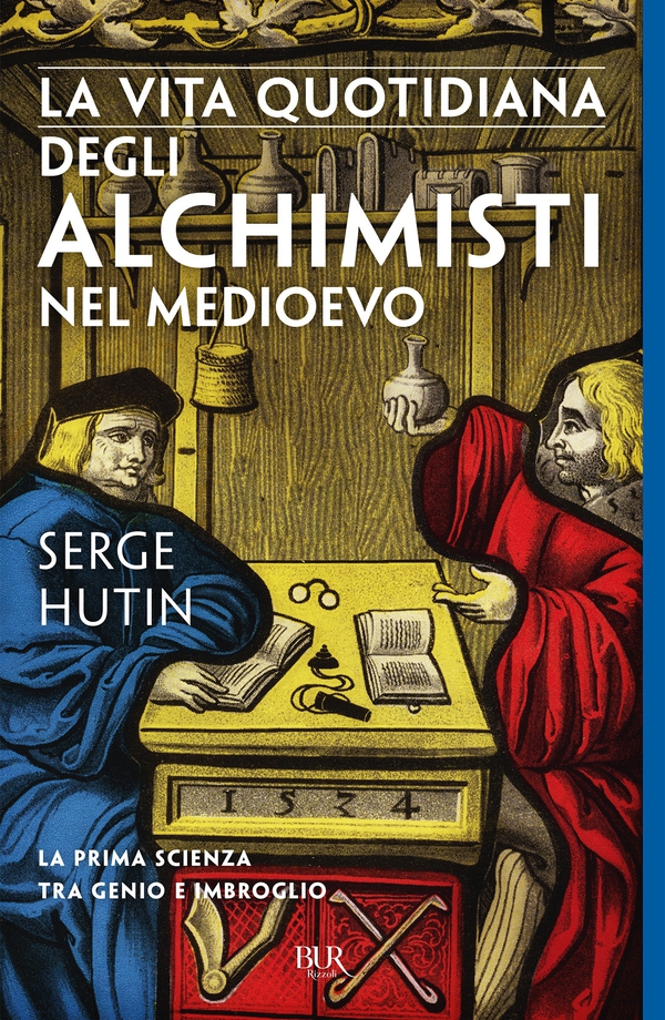 La vita quotidiana degli alchimisti nel Medioevo - Librerie.coop La vita quotidiana degli alchimisti nel Medioevo - Librerie.coop