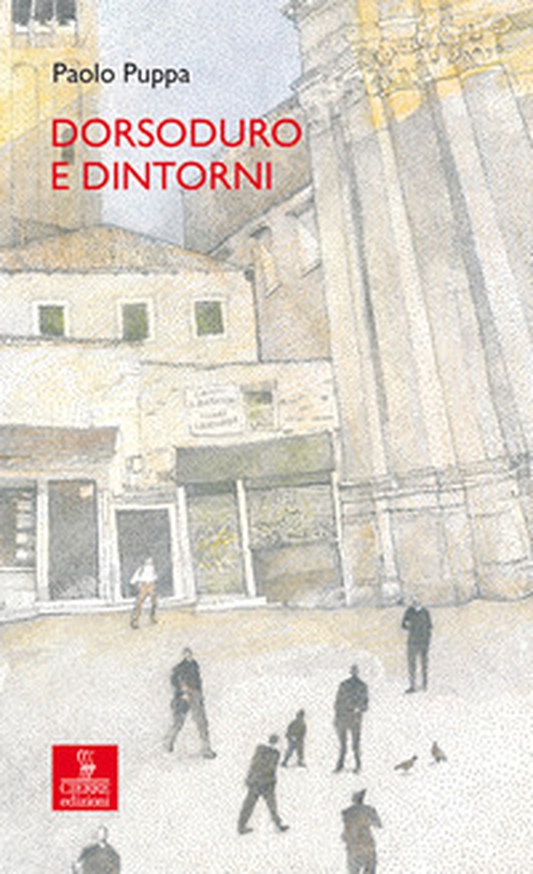Dorsoduro e dintorni - Librerie.coop Dorsoduro e dintorni - Librerie.coop