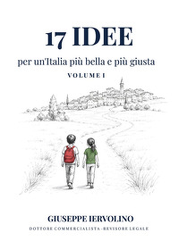 17 idee per un'Italia più bella e più giusta - Vol. 1 - Librerie.coop