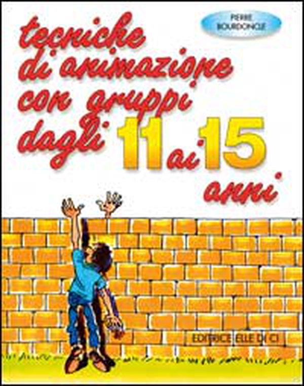 Tecniche di animazione con gruppi dagli 11 ai 15 anni. Per riunioni, ritiri spirituali, campiscuola - Librerie.coop Tecniche di animazione con gruppi dagli 11 ai 15 anni. Per riunioni, ritiri spirituali, campiscuola - Librerie.coop