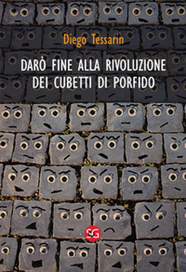 Darò fine alla rivoluzione dei cubetti di porfido - Librerie.coop Darò fine alla rivoluzione dei cubetti di porfido - Librerie.coop