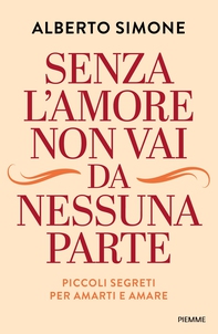 Senza l'amore non vai da nessuna parte - Librerie.coop