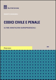 Codice civile e penale. Ultime annotazioni giurisprudenziali - Librerie.coop