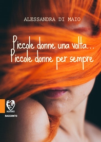 Piccole donne una volta... Piccole donne per sempre - Librerie.coop Piccole donne una volta... Piccole donne per sempre - Librerie.coop