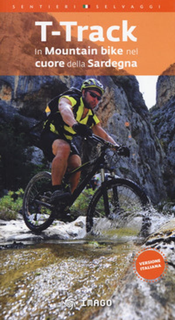 T-Track. In mountain bike nel cuore della Sardegna - Librerie.coop T-Track. In mountain bike nel cuore della Sardegna - Librerie.coop