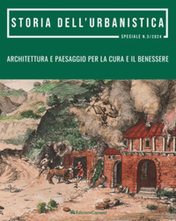Storia dell'urbanistica. Architettura e paesaggio per la cura e il benessere - Librerie.coop Storia dell'urbanistica. Architettura e paesaggio per la cura e il benessere - Librerie.coop