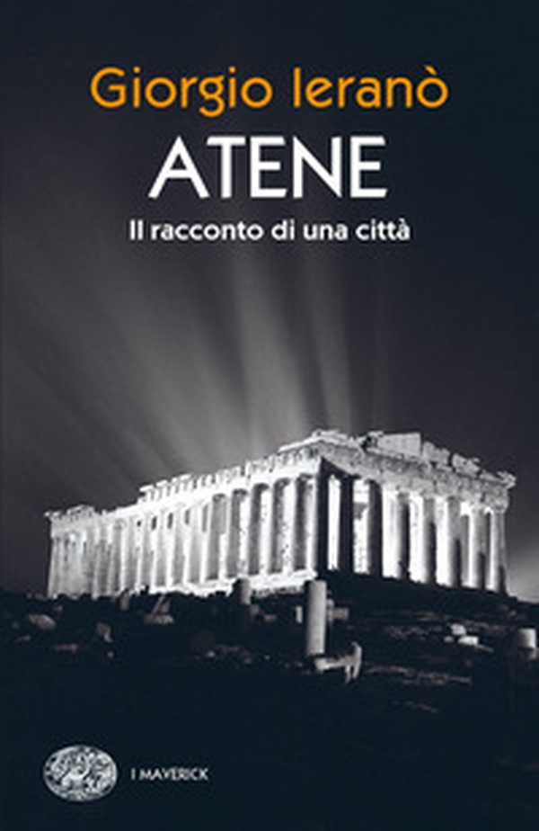 Atene. Il racconto di una città - Librerie.coop Atene. Il racconto di una città - Librerie.coop