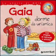 Gaia dorme da un'amica - Librerie.coop Gaia dorme da un'amica - Librerie.coop