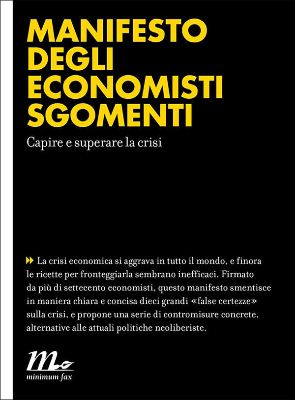 Manifesto degli economisti sgomenti - Librerie.coop Manifesto degli economisti sgomenti - Librerie.coop