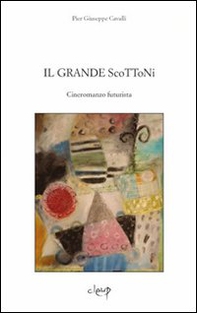 Il grande Scottoni - Librerie.coop Il grande Scottoni - Librerie.coop