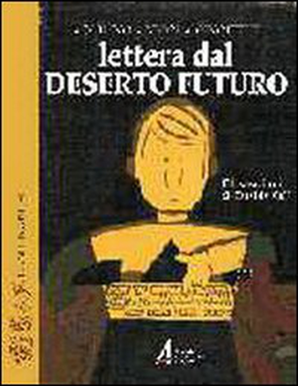 Lettera dal deserto futuro - Librerie.coop Lettera dal deserto futuro - Librerie.coop