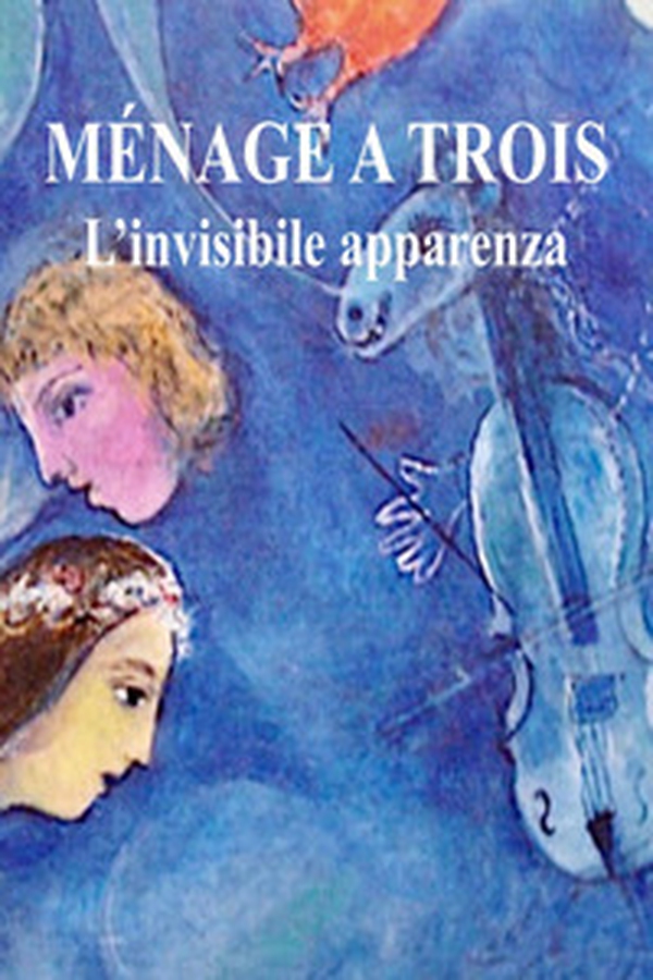 Menage a trois. L'invisibile apparenza - Librerie.coop Menage a trois. L'invisibile apparenza - Librerie.coop