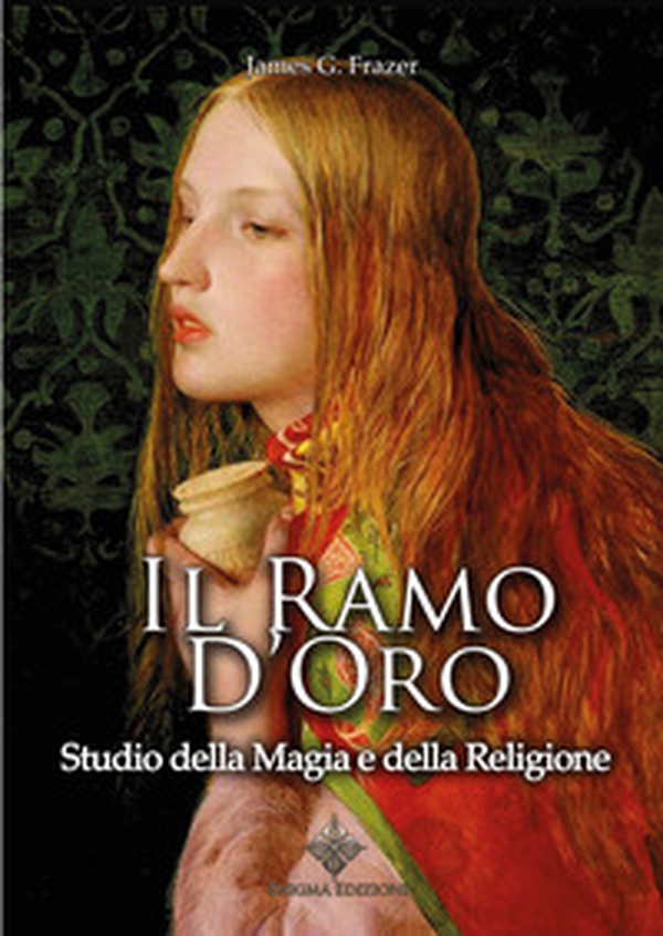 Il ramo d'oro. Studio della magia e della religione - Librerie.coop Il ramo d'oro. Studio della magia e della religione - Librerie.coop