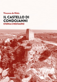 Il castello di Condojanni. Storia e restauro - Librerie.coop Il castello di Condojanni. Storia e restauro - Librerie.coop