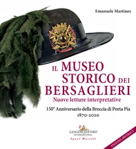 Il Museo Storico dei Bersaglieri - Librerie.coop Il Museo Storico dei Bersaglieri - Librerie.coop