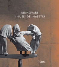 Rinnovare i musei dei maestri - Librerie.coop