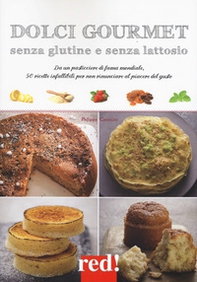 Dolci gourmet senza glutine e senza lattosio - Librerie.coop Dolci gourmet senza glutine e senza lattosio - Librerie.coop