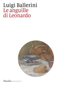 Le anguille di Leonardo - Librerie.coop Le anguille di Leonardo - Librerie.coop