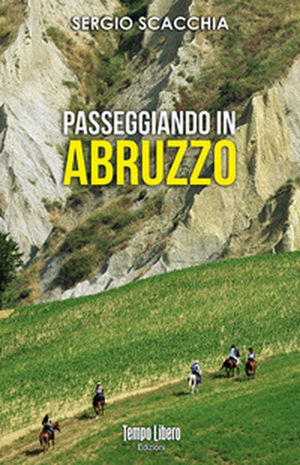 Passeggiando in Abruzzo - Librerie.coop Passeggiando in Abruzzo - Librerie.coop