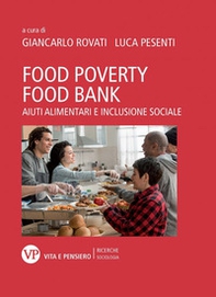 Food poverty, food bank. Aiuti alimentari e inclusione sociale - Librerie.coop