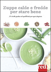 Zuppe calde e fredde per stare bene - Librerie.coop Zuppe calde e fredde per stare bene - Librerie.coop