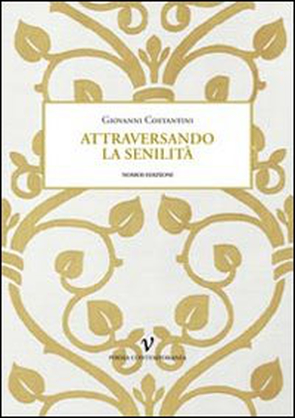 Attraversando la senilità - Librerie.coop Attraversando la senilità - Librerie.coop