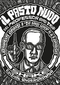Il pasto nudo del Professor Bad Trip - Librerie.coop