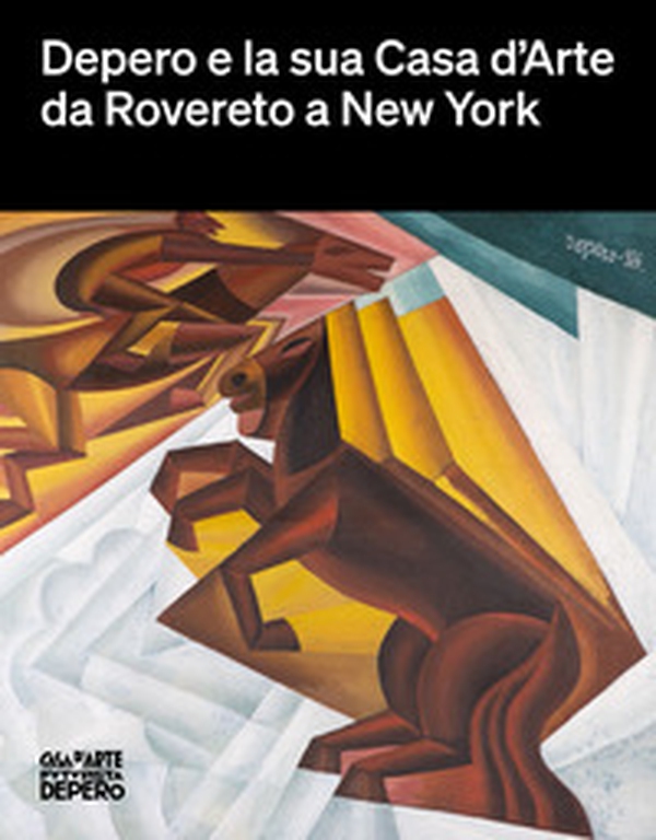 Depero e la sua Casa d'Arte da Rovereto a New York - Librerie.coop